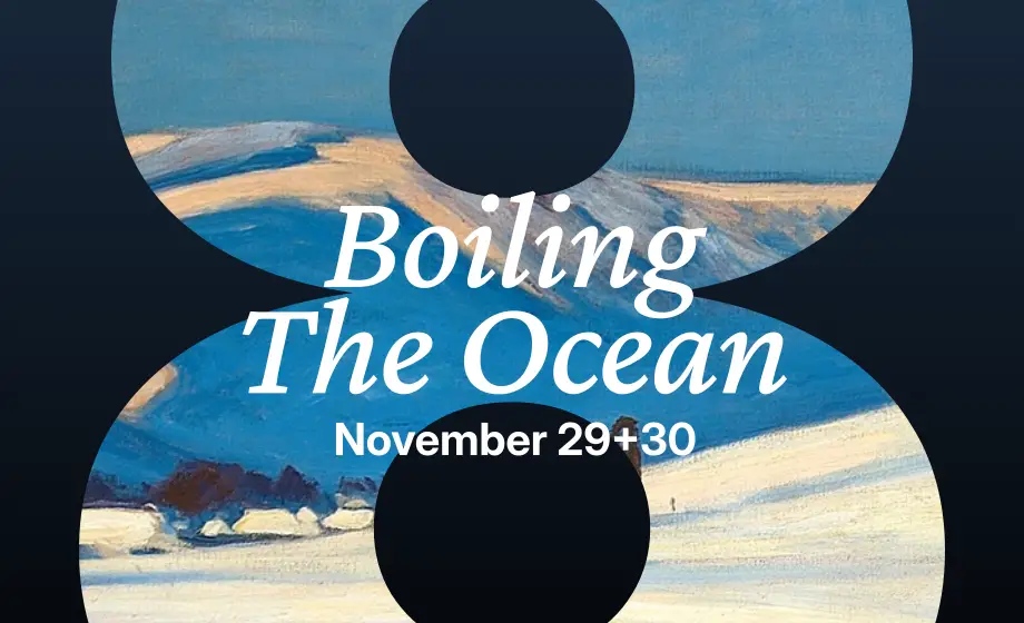 A zoomed-in section of an oil painting of a snowy landscape clipped by a huge, bold number 8 in the background. The foreground says 'Boiling The Ocean, November 29 and 30'.